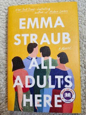 Emma Straub All Adults Here Hardcover 2020 Riverhead Fiction Yellow Dust Jacket